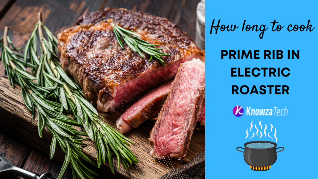 how much time prime rib in electric roaster