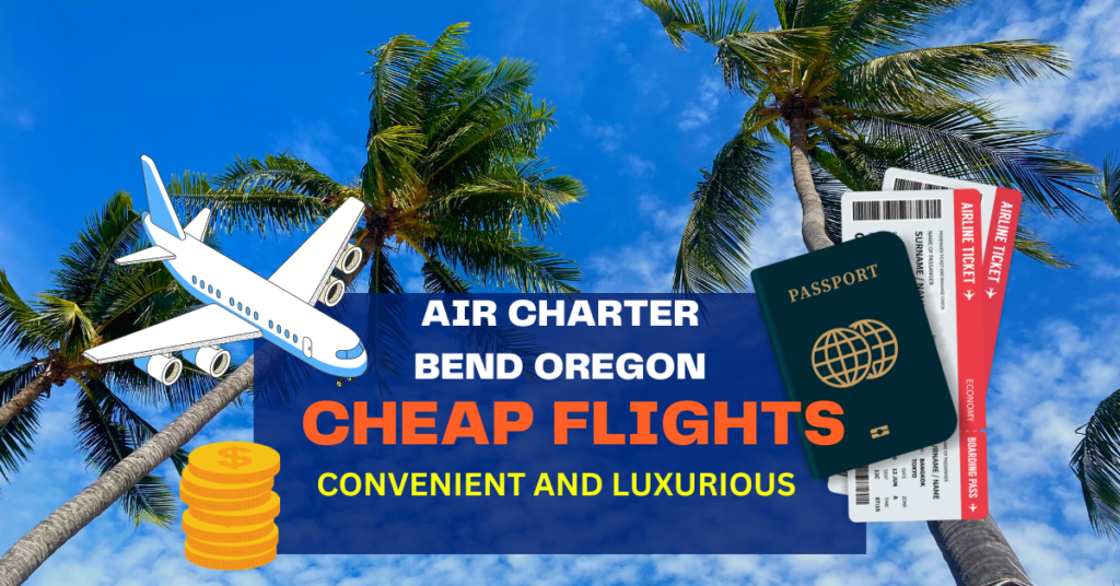 Air Charter Bend Oregon